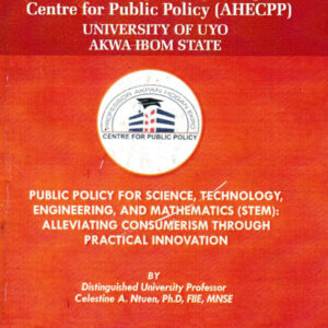 Public Policy for Science, Technology, Engineering, and Mathematics (STEM): Alleviating Consumerism Through Practical Innovation